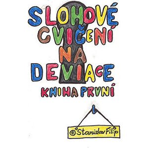 Slohové cvičení na deviace - kniha první - dětství