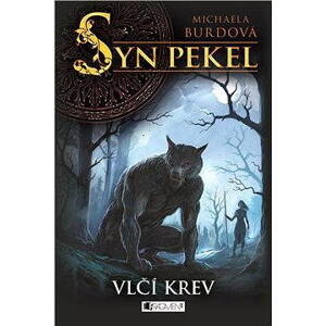 Syn pekel – Vlčí krev