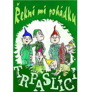 Řekni mi pohádku - Trpaslíci