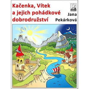 Kačenka, Vítek a jejich pohádkové dobrodružství
