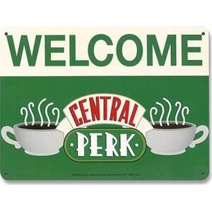 Friends Welcome to the Central Perk Kovová dekoratívna ceduľa na stenu
